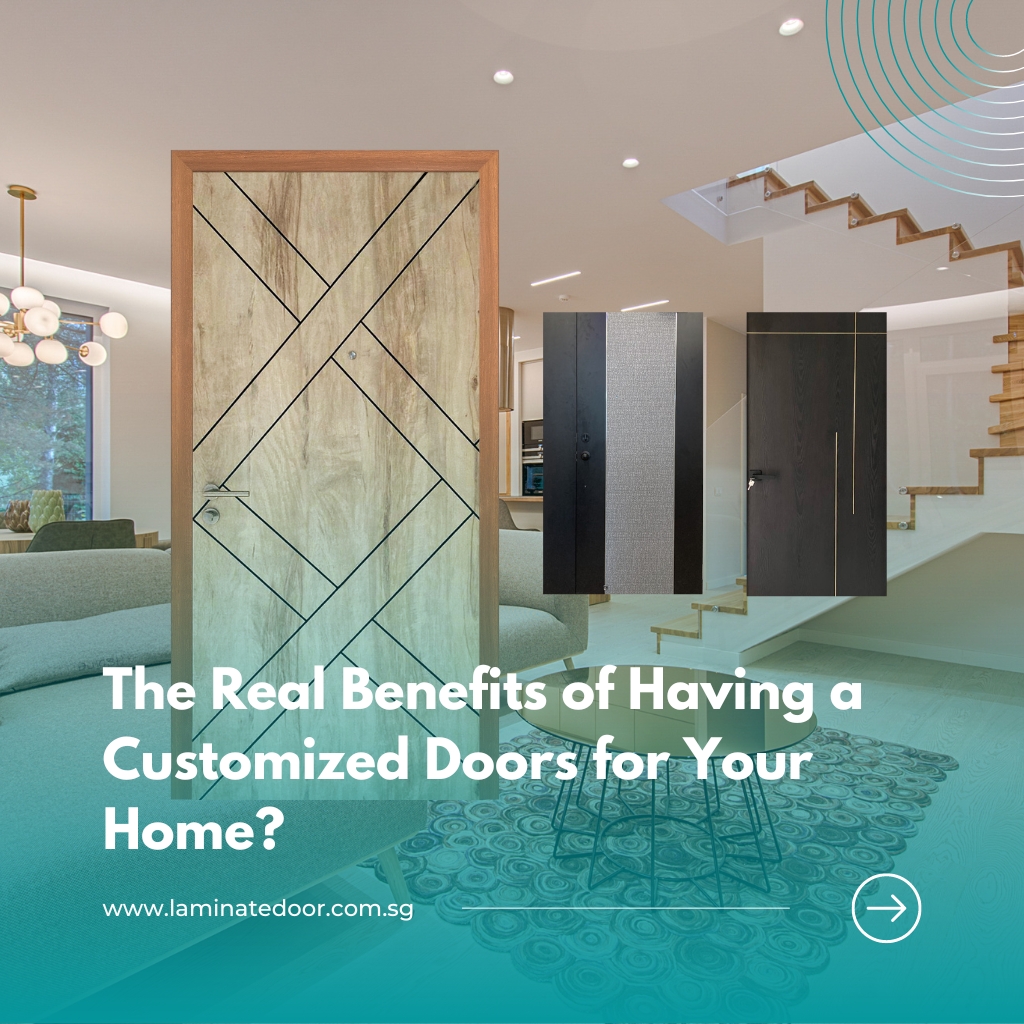 The Real Benefits of Having a Customized Doors for Your Home